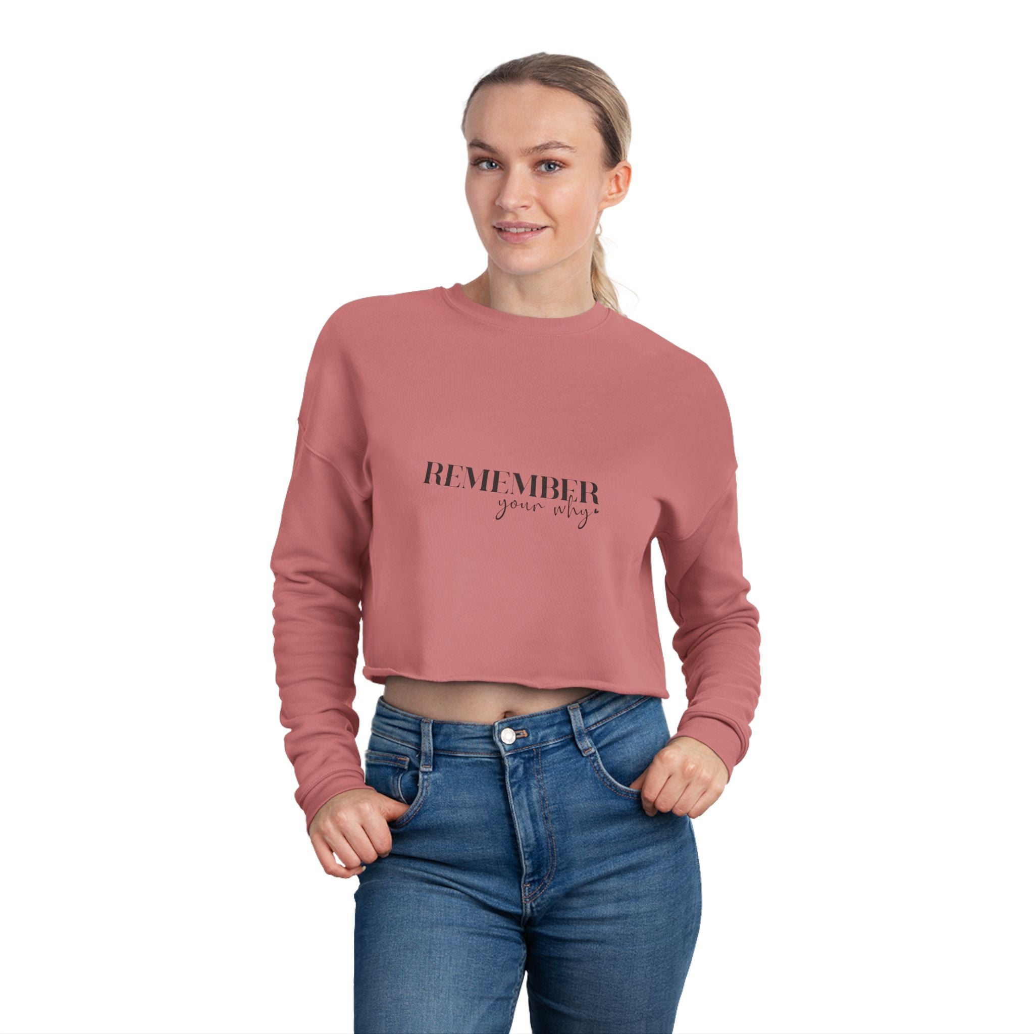 Remember Your Why Cropped Sweatshirt — Women's Motivational Crop Top